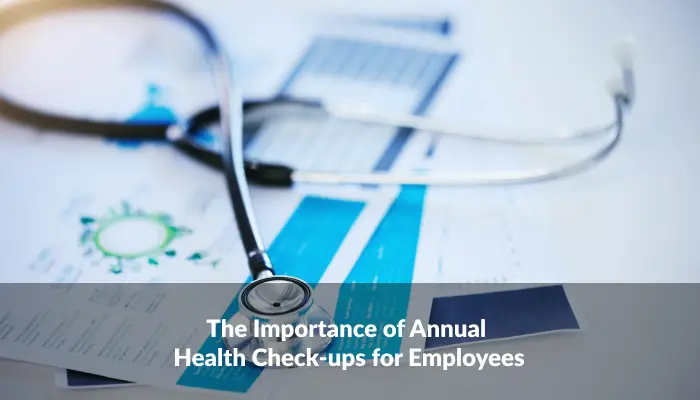 Annual Health Checkup Blog annual health check-up - Frame 503 - Beyond Benefits: The Annual Health Checkup Advantage for Employees