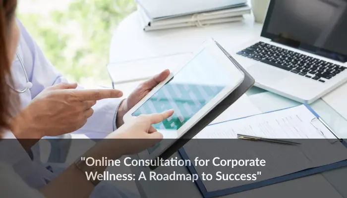 online consultation online consultation - Frame 773 - Online Consultation for Corporate Wellness: A Roadmap to Success